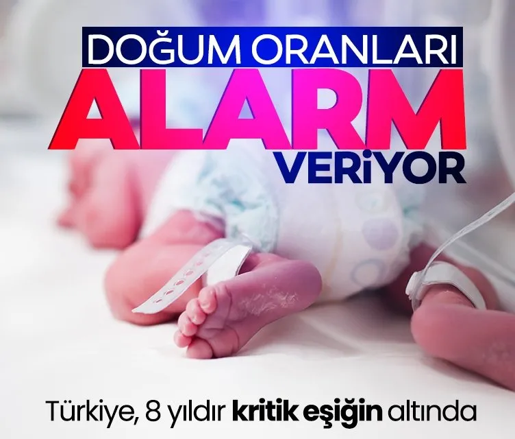 Doğum oranı alarm veriyor