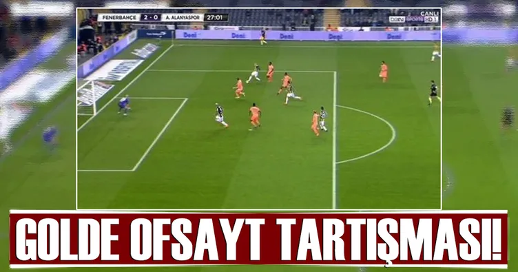 Fenerbahçe’nin golünde ofsayt tartışması!