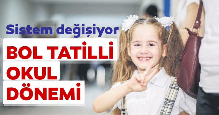 Bol tatilli okul dönemi