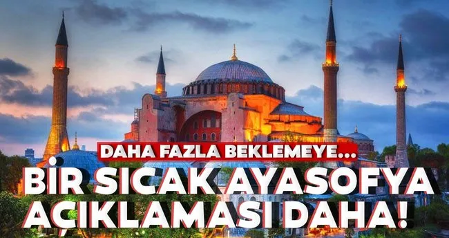 son dakika ayasofya ile ilgili bir