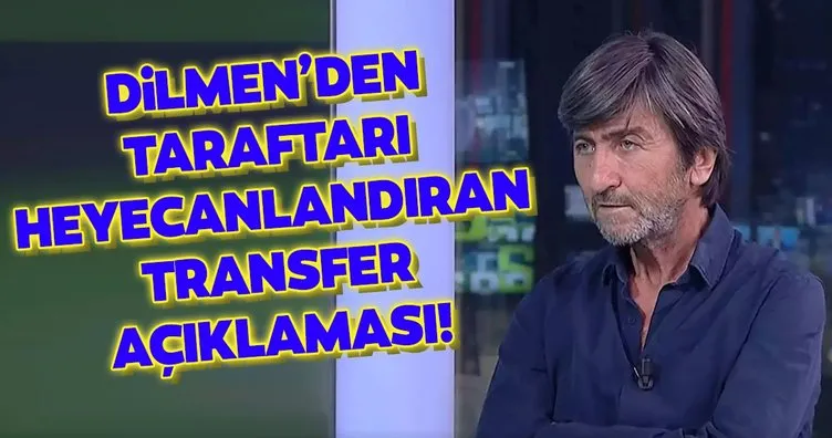 Rıdvan Dilmen’den taraftarı heyecanlandıran transfer sözleri! Emre Belözoğlu...