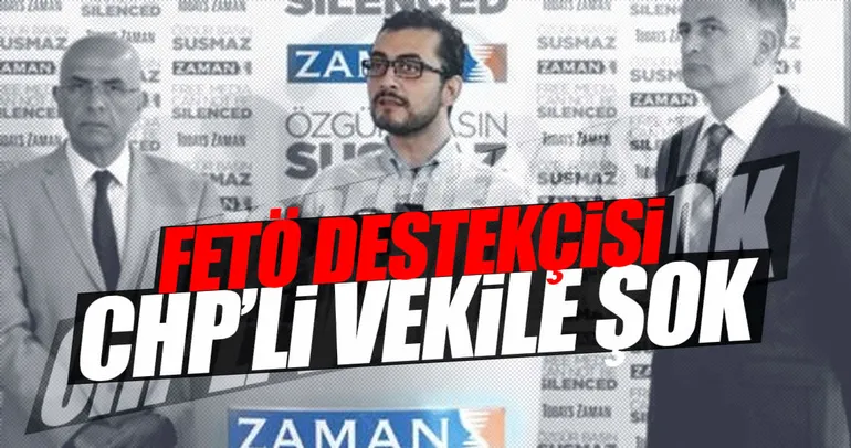 CHP'nin FETÖ destekçisi vekiline şok