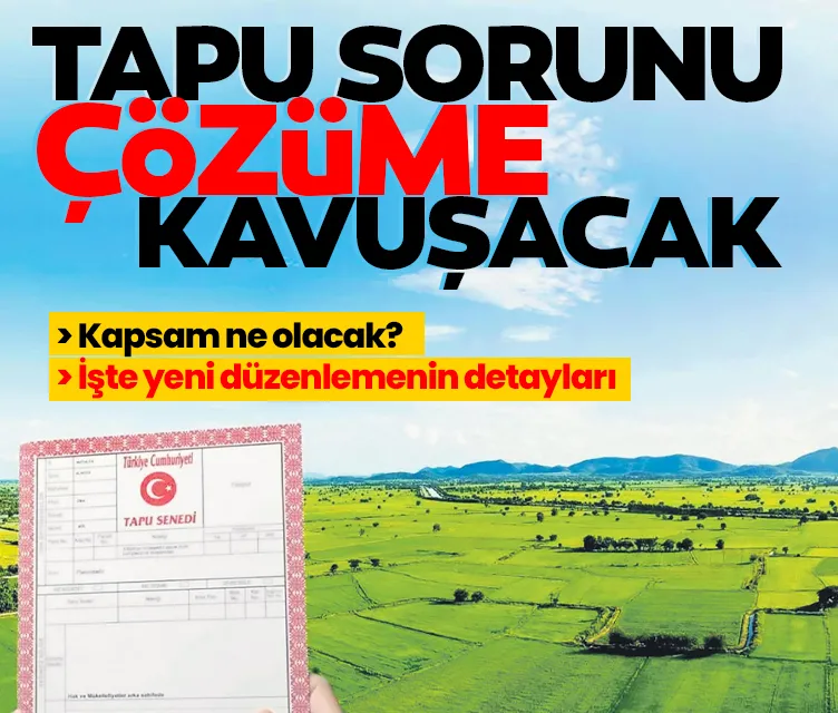 Tapu sorunu çözüme kavuşacak