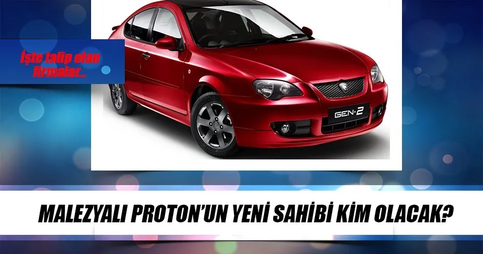 proton un yeni sahibi kim olacak