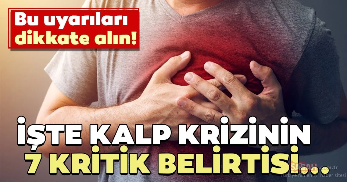 Kalp krizi belirtileri nelerdir? İşte kalp krizinin 7 kritik belirtisi