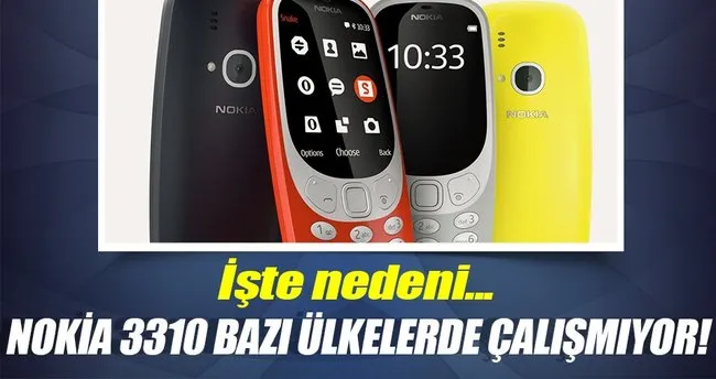 Nokia 3310 bazı ülkelerde çalışmıyor!