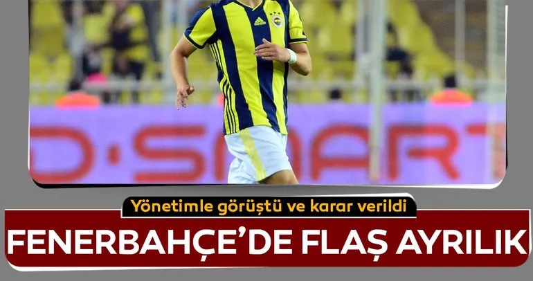 Son dakika haberi: Yönetimle görüştü ve karar verildi! Fenerbahçe’de flaş ayrılık