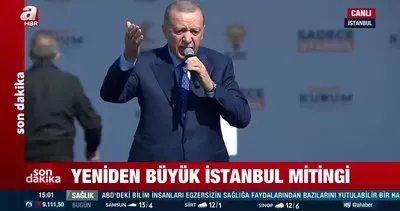 Başkan Erdoğan, Büyük İstanbul Mitinginde İstanbullularla buluştu | Video