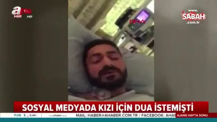 Sosyal medyada kızı için dua istemişti