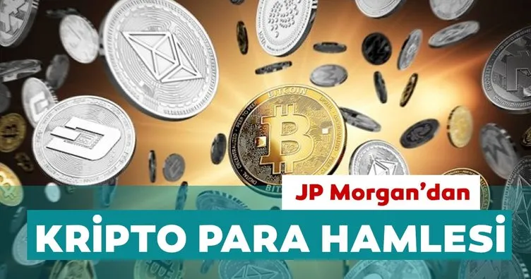 JP Morgan’dan kripto para hamlesi