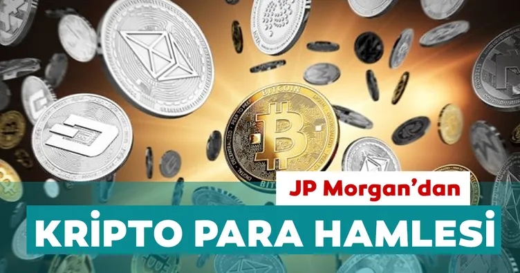 JP Morgan’dan kripto para hamlesi