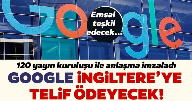 Google, İngiltere’ye telif ödeyecek! 120 yayın kuruluşu ile anlaşma imzaladı