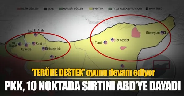 Suriye'de 10 noktada PKK/PYD'ye ABD desteği