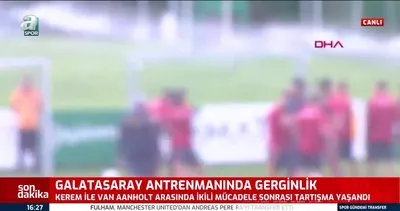 Galatasaray idmanında gerginlik! Kerem ve Van Aanholt’u zor ayırdılar | Video