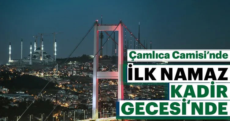 İlk namaz Kadir Gecesi’nde