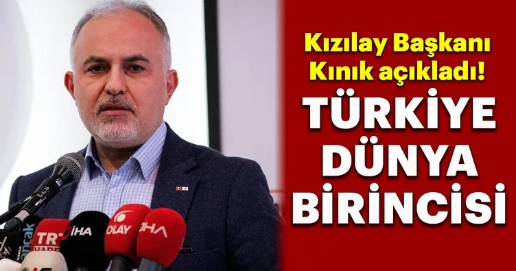 Kızılay Başkanı Kerem Kınık: Türkiye dünya birincisi!