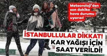 Meteoroloji'den son dakika hava durumu bilgisi! İstanbul için kritik uyarı! Kar yağışı bu gece...