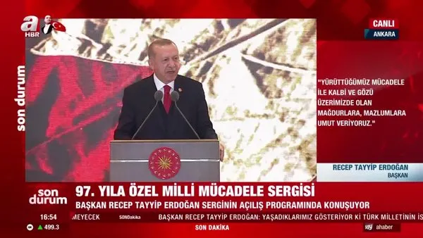 Cumhurbaşkanı Erdoğan'dan Cumhuriyetin 97.yılına özel Milli Mücadele Sergisi'nin açılışında önemli açıklamalar | Video