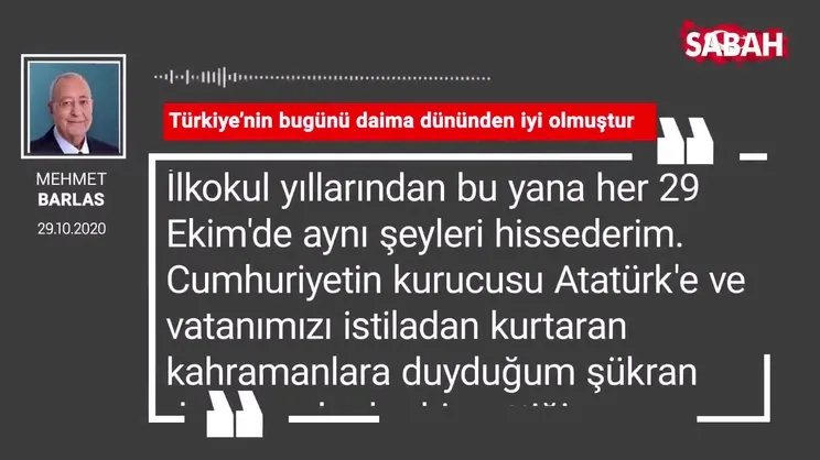 Mehmet Barlas 'Türkiye’nin bugünü daima dününden iyi olmuştur'