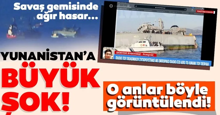 Son dakika haberi: Yunanistan’a büyük şok! Savaş gemisi ağır hasar aldı! O anlar canlı yayında...