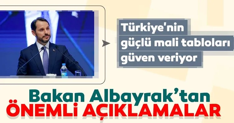 Bakan Albayrak: Türkiye’nin güçlü mali tabloları güven veriyor