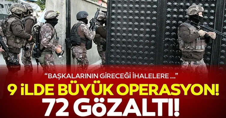 Ankara merkezli 9 ilde ihale çetesine operasyon: 72 gözaltı