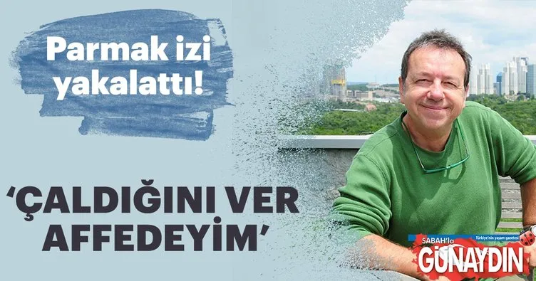 Gani Müjde: Çaldığını ver affedeyim!