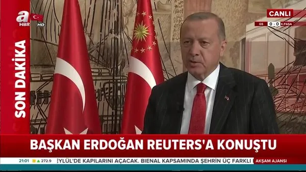 Başkan Erdoğan Reuters'e konuştu