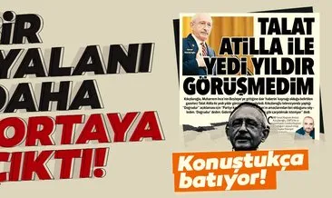 Kılıçdaroğlu’nun bir yalanı daha ortaya çıktı! 7 yıldır telefonda bile görüşmedim dediği Talat Atilla...