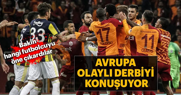 Olaylı derbi Avrupa basınında