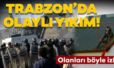 Trabzon’da yaylada olaylı yıkım!