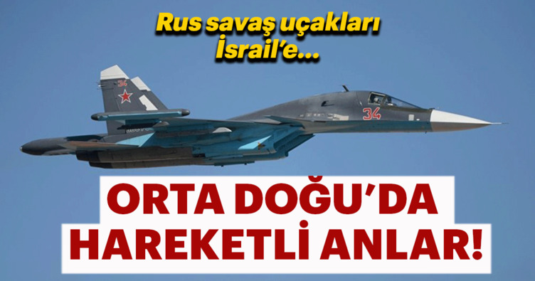 Son dakika:Rus jetleri İsrail uçaklarını engelledi!