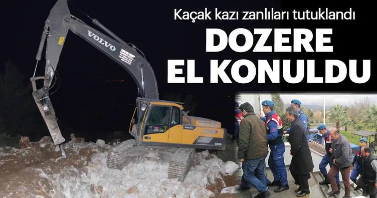 Dozerli kaçak kazıya çifte tutuklama