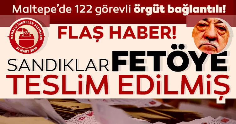 Sandıklar FETÖ’ye teslim edilmiş