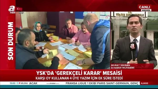 YSK'da İstanbul seçimleri için 'gerekçeli karar' mesaisi!