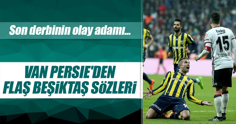 Van Persie’den flaş Beşiktaş açıklaması