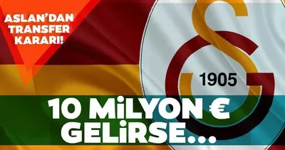 Galatasaray’dan transfer kararı! 10 milyon Euro gelirse...