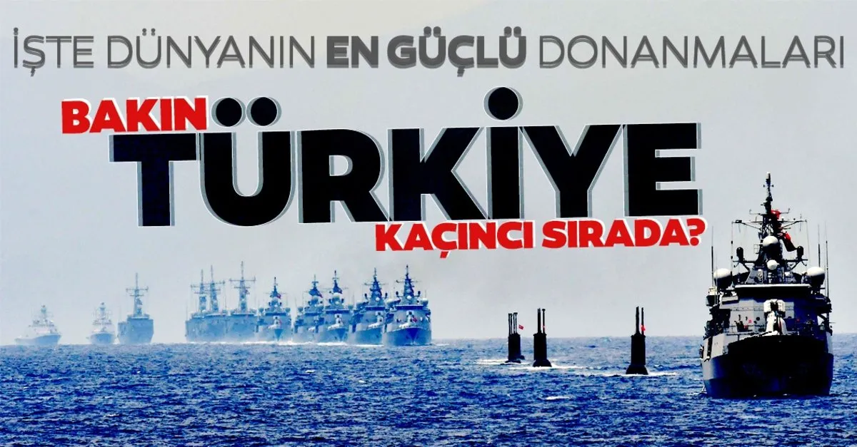 dunyanin en guclu donanmalari belli