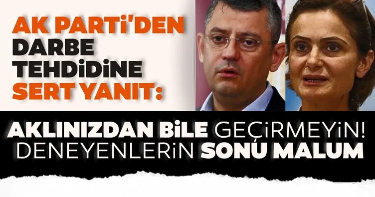 Son dakika: Canan Kaftancıoğlu’nun darbe tehdidine AK Parti’den çok sert yanıt: Sakın ha! Aklınızdan bile geçirmeyin!