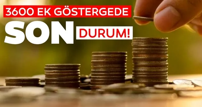 3600 ek gosterge son durum 3600 ek gosterge ile emekli memur maaslari ne kadar olacak 3600 ek gosterge kimleri kapsiyor haberler haberleri