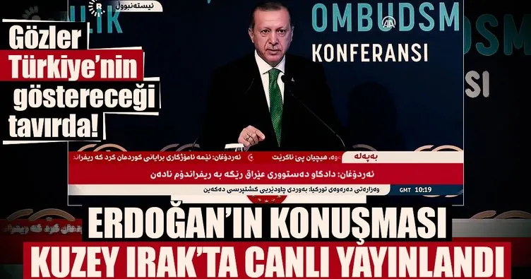 Kuzey Irak’taki kanallar Erdoğan’ın konuşmasını canlı yayınladı