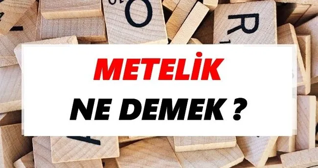 Metelik Ne Demek? TDK’ya Göre Metelik Sözlük Anlamı Nedir?