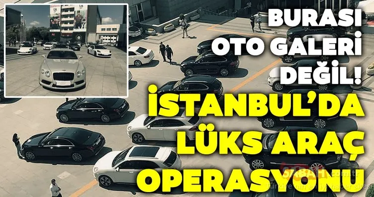 İstanbul merkezli lüks otomobil kaçakçılığı operasyonu
