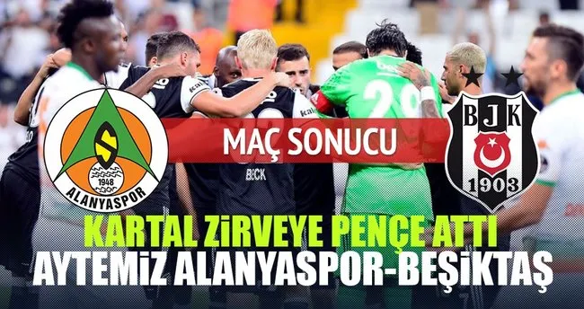 Aytemiz Alanyaspor-Beşiktaş maç sonucu