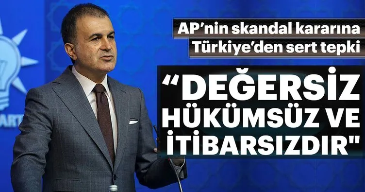 Türkiye’den AP’nin skandal kararına ilk tepki