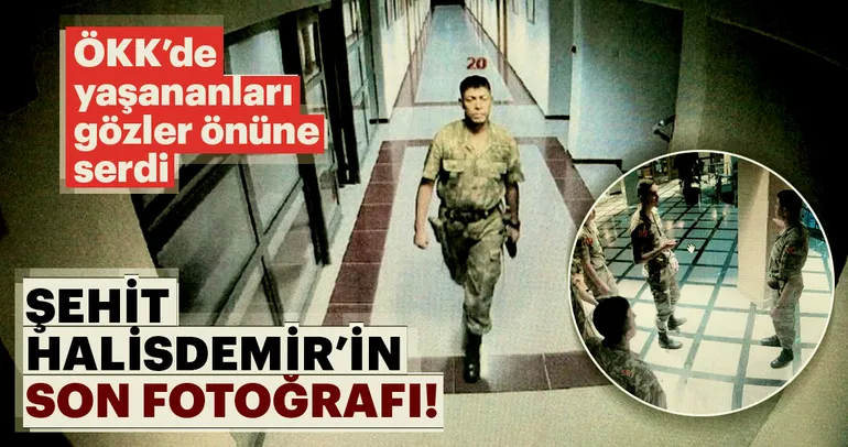 Kahraman Astsubay Halisdemir'in son fotoğrafları ortaya çıktı