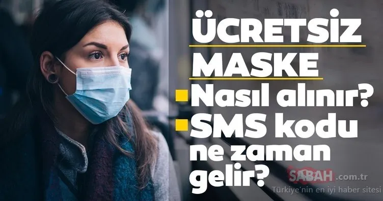 Ücretsiz maske e devlet başvuru ekranı ve SMS kodu alma: Ücretsiz maske başvurusu nasıl yapılır, maskeler nereden alınır?