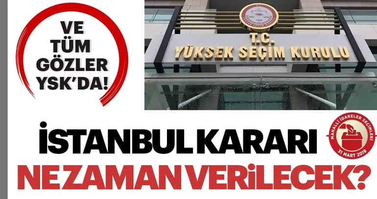 İstanbul seçimi itirazlarında son hafta