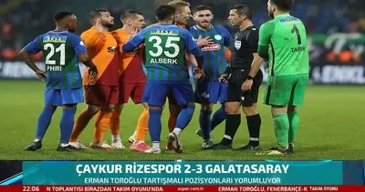 Erman Toroğlu Rizespor’un ilk golünü değerlendirdi! Faul var mı?