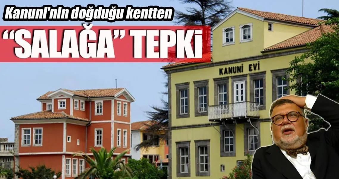 kanuni nin dogdugu kentten salaga tepki son dakika yasam haberleri kanuni nin dogdugu kentten salaga tepki son dakika yasam haberleri